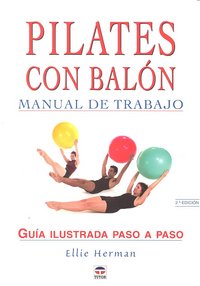 MANUAL DE TRABAJO DE PILATES CON BALÓN, de Herman, Ellie | portada del libro