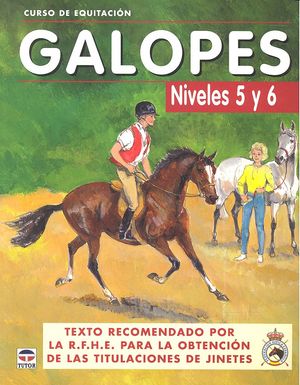 CURSO DE EQUITACIÓN. GALOPES NIVELES 5 Y 6, de Los Autores de Galopes | portada del libro