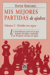 MIS MEJORES PARTIDAS DE AJEDREZ. VOLUMEN 2. PARTIDAS NEGRAS, de Korchnoi, Victor | portada del libro