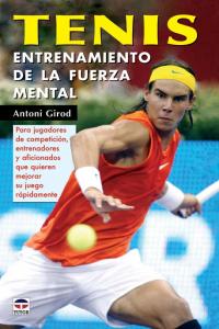 TENIS. ENTRENAMIENTO DE LA FUERZA MENTAL, de Girod | portada del libro