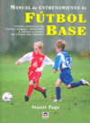 MANUAL DE ENTRENAMIENTO DE FÚTBOL BASE, de Page, Stuart | portada del libro