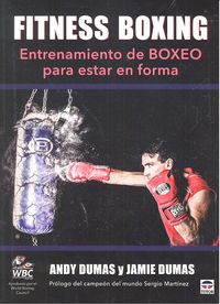 Fitness Boxing. Entrenamiento de boxeo para estar en forma, de Dumas, Andy | portada del libro