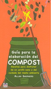 GUÍA PARA LA ELABORACIÓN DEL COMPOST, de Shepherd, Allan | portada del libro