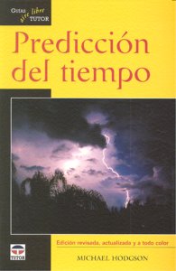 PREDICCIÓN DEL TIEMPO. GUÍAS TUTOR AIRE LIBRE, de Hodgson, Michael | portada del libro