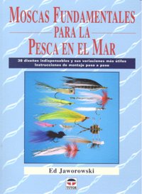 MOSCAS FUNDAMENTALES PARA LA PESCA EN EL MAR, de Jaworowski, Ed | portada del libro