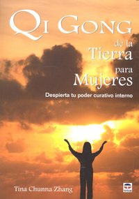 QI GONG DE LA TIERRA PARA LAS MUJERES, de Chunna Zhang, Tina | portada del libro
