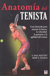 ANATOMÍA DEL TENISTA, de Roetert, E. Paul | portada del libro