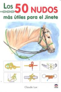 LOS 50 NUDOS MÁS ÚTILES PARA EL JINETE, de Lux, Claude | portada del libro