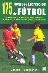 175 Juegos y ejercicios de fútbol, de Luxbacher, Joseph A. | portada del libro