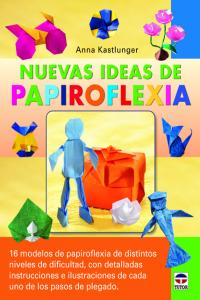 Nuevas ideas de papiroflexia, de Kastlunger, Anna | portada del libro