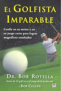 El golfista imparable, de Rotella, Dr. Rob | portada del libro