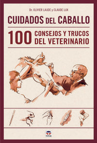 Cuidados del caballo. 100 consejos y trucos del veterinario, de Laude | portada del libro