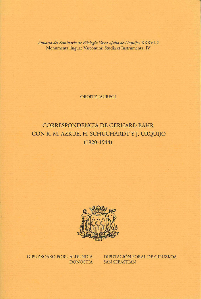 Correspondencia de Gerhard Bähr con R. M. Azkue, H. Schuchardt y J. Urquijo (1920-1944), de Jauregi, Oroitz | portada del lib
