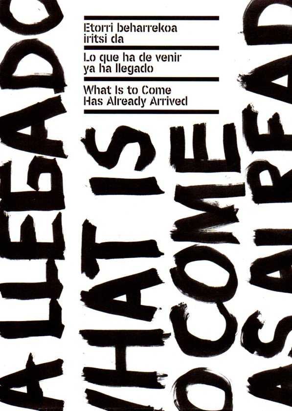 Etorri beharrekoa iritsi da / Lo que ha de venir ya ha llegado, de Álvarez Reyes, Juan Antonio | portada del libro