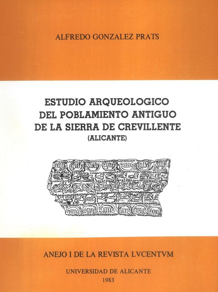 Estudio arqueológico del poblamiento antiguo de la Sierra de Crevillente (Alicante), de GONZALEZ PRATS | portada del libro