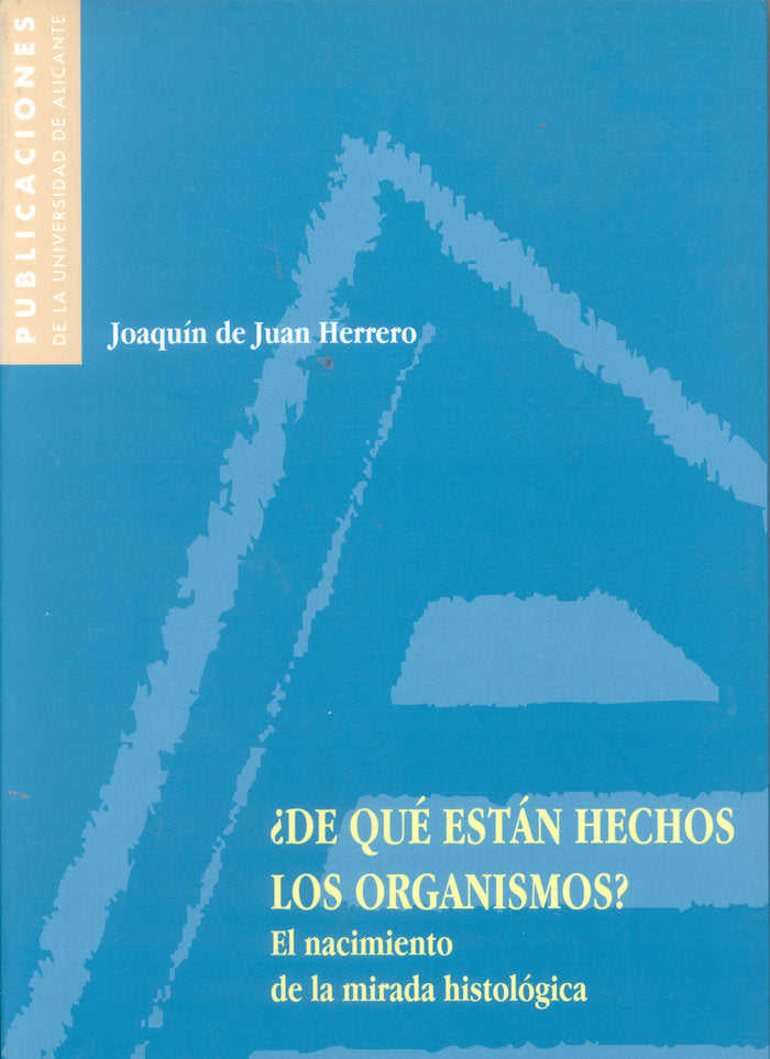 ¿De qué están hechos los organismos?, de De Juan Herrero | portada del libro