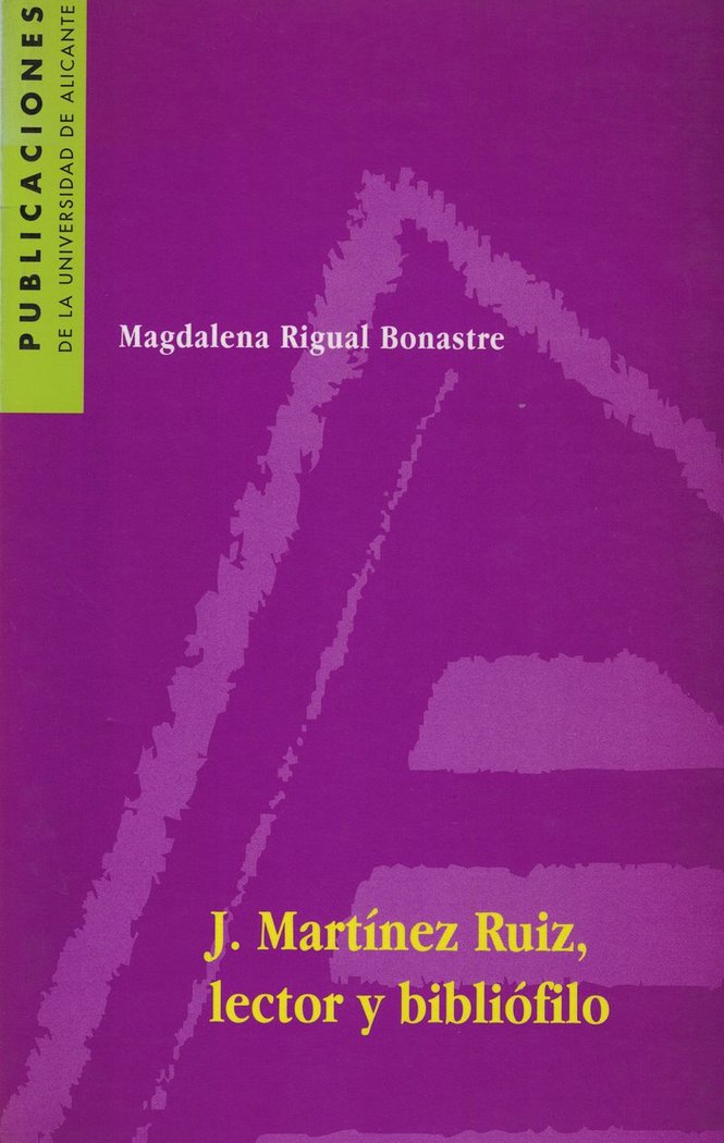 J. Martínez Ruiz, lector y bibliófilo, de Rigual Bonastre | portada del libro