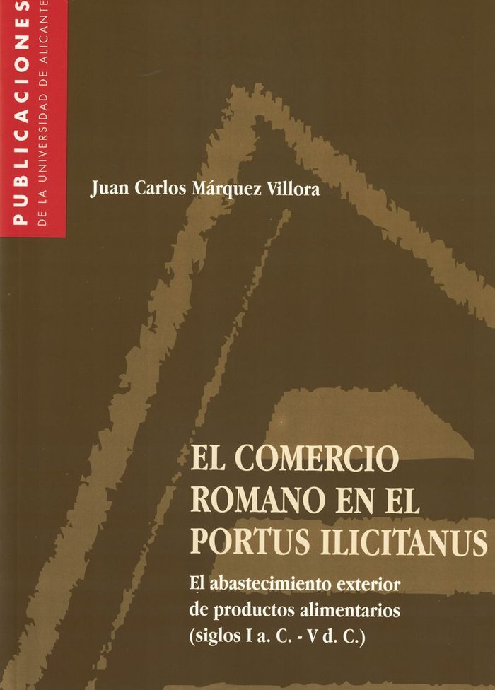 El comercio romano en el portus ilicitanus, de Márquez Villora | portada del libro