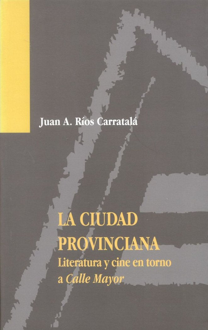 La ciudad provinciana, de Ríos Carratalá | portada del libro