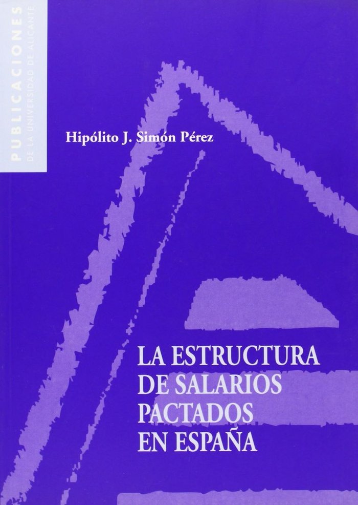 La estructura de salarios pactados en España, de Simón Pérez | portada del libro