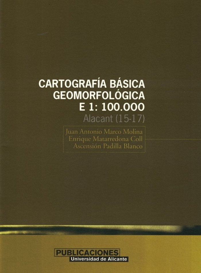 Cartografía básica geomorfológica, E 1:100.000, de Marco Molina | portada del libro