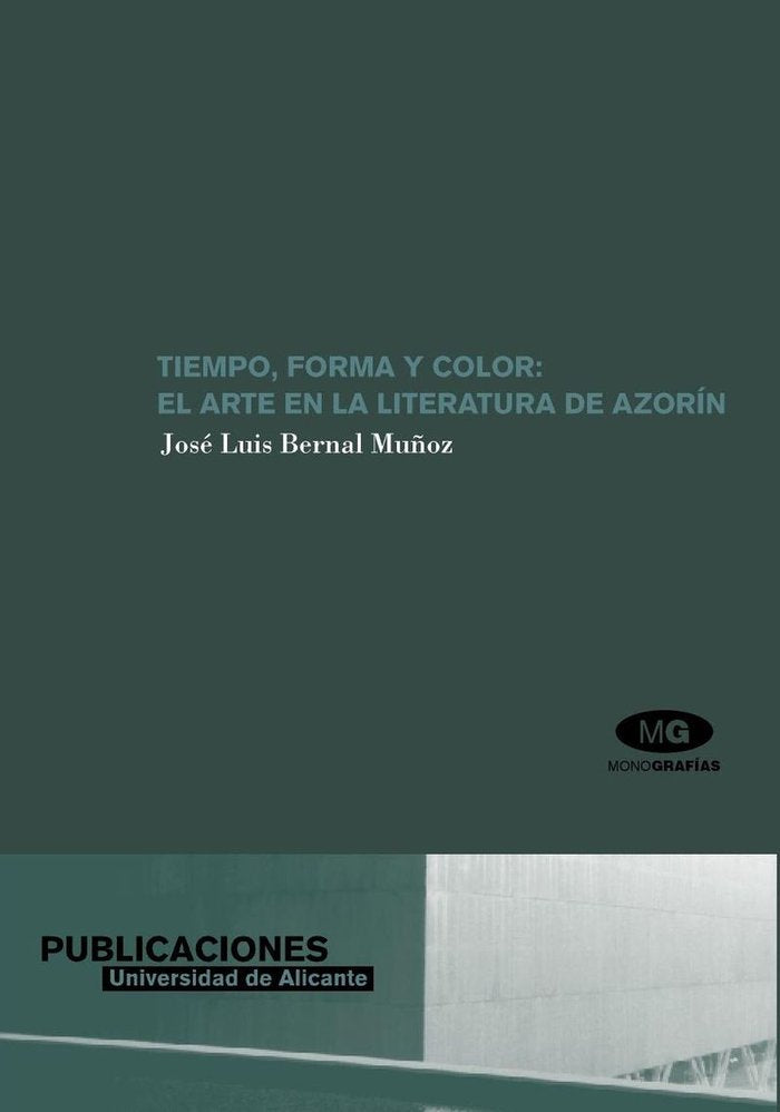 Tiempo, forma y color: el arte en la literatura de Azorín, de Bernal Muñoz | portada del libro