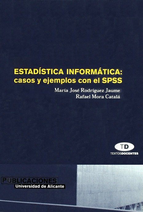 Estadística informática: casos y ejemplos con el SPSS, de Rodríguez Jaume | portada del libro