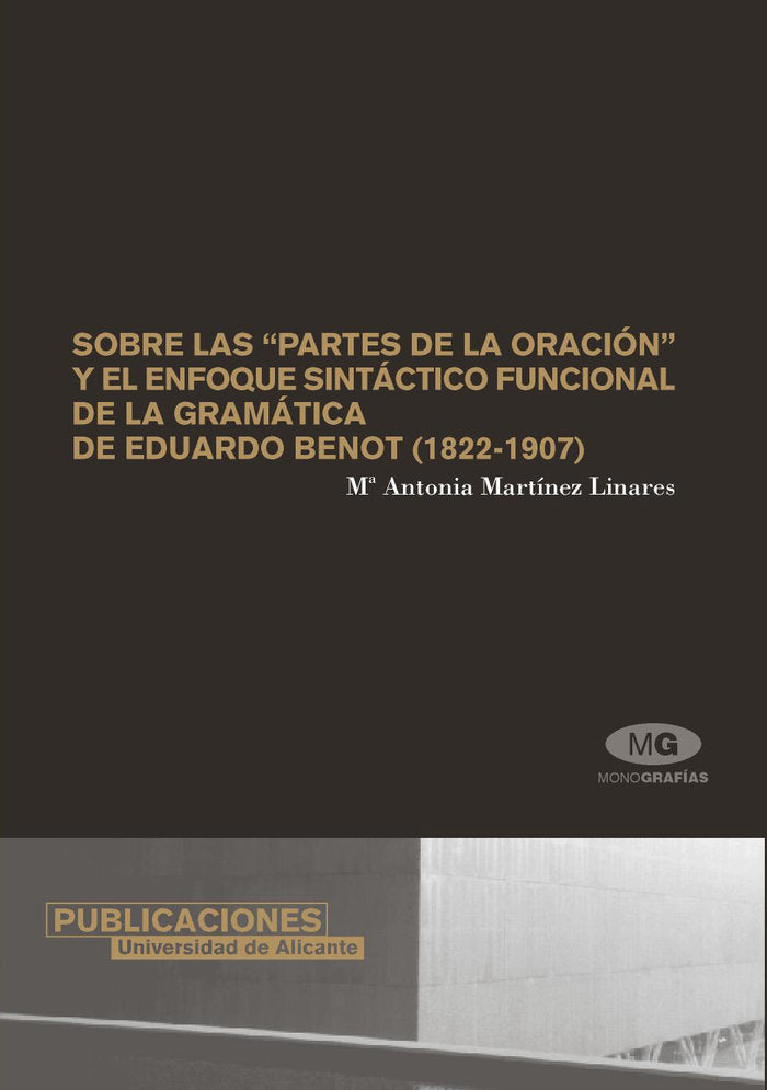Sobre las partes de la oración y el enfoque sintáctico funcional de la gramática de Eduardo Benot (1, de Martínez Linares | p