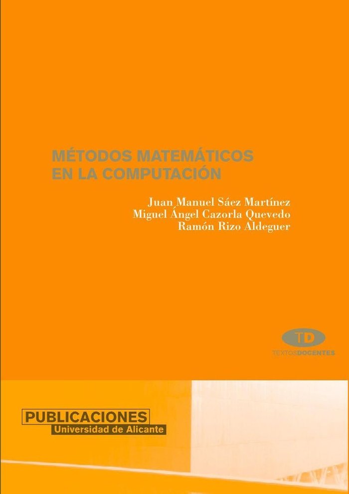 Métodos matemáticos en la computación, de Sáez Martínez | portada del libro