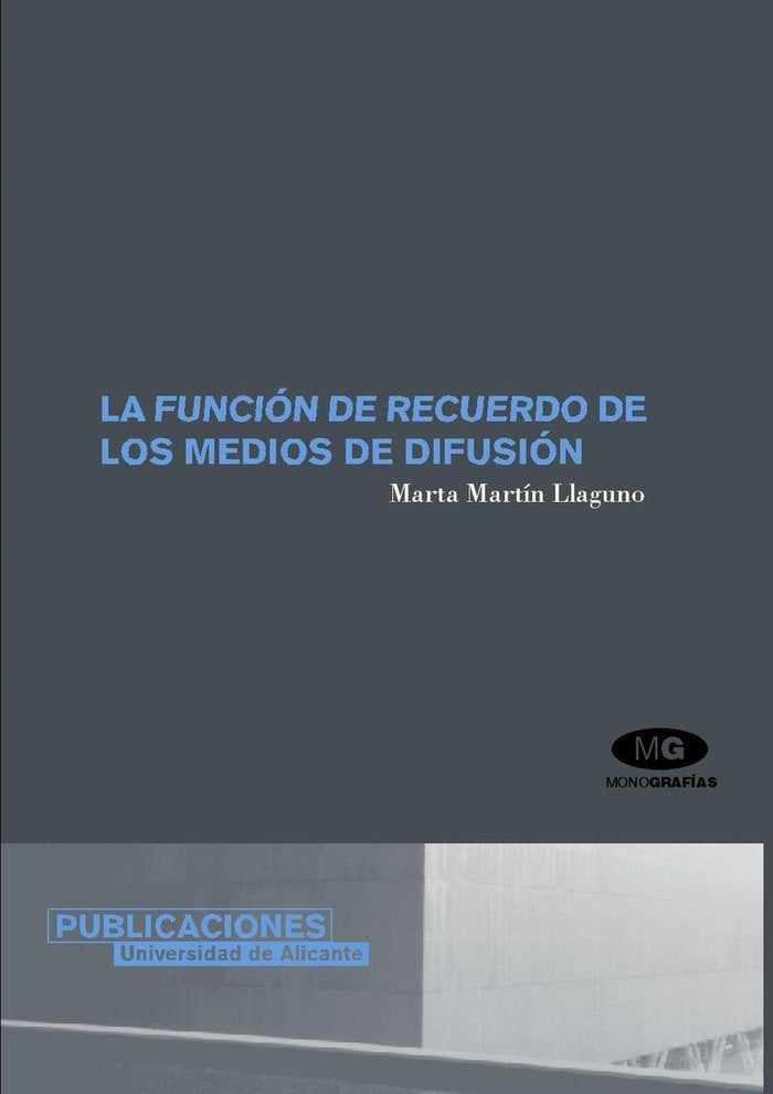 La función de recuerdo de los medios de difusión, de Martín Llaguno | portada del libro