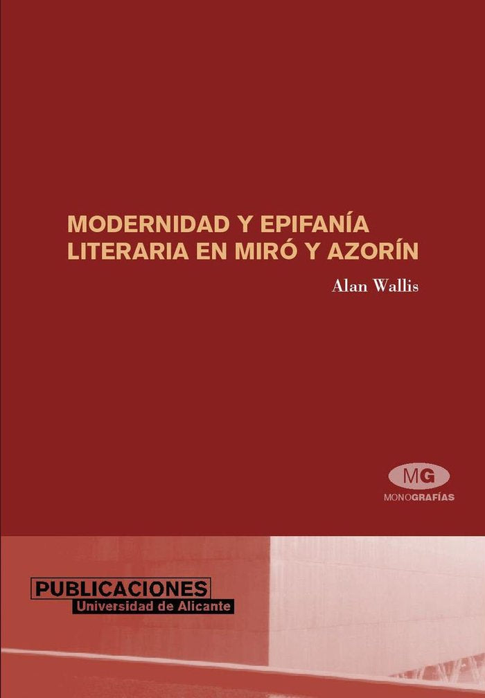 Modernidad y epifanía literaria en Miró y Azorín, de Wallis | portada del libro