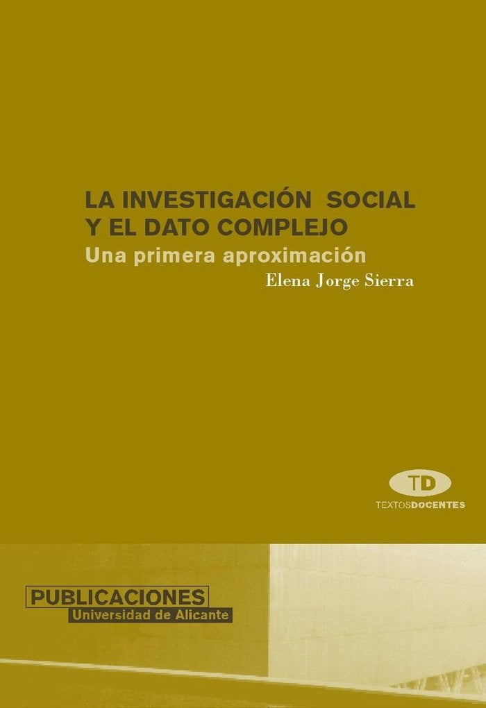 La investigación social y el dato complejo, de Jorge Sierra | portada del libro
