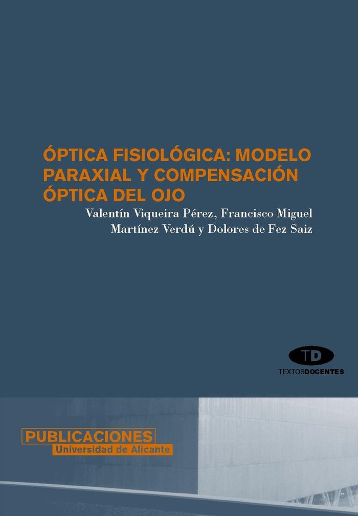 Óptica fisiológica: modelo paraxial y compensación óptica del ojo, de Viqueira Pérez | portada del libro
