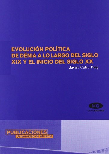 Evolución política de Dènia a lo largo del siglo XIX y el inicio del siglo XX, de Calvo Puig | portada del libro