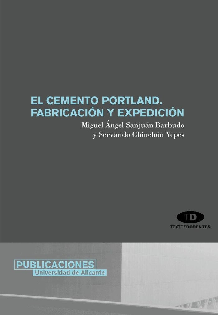 El cemento Portland. Fabricación y expedición, de Sanjuán Barbudo | portada del libro