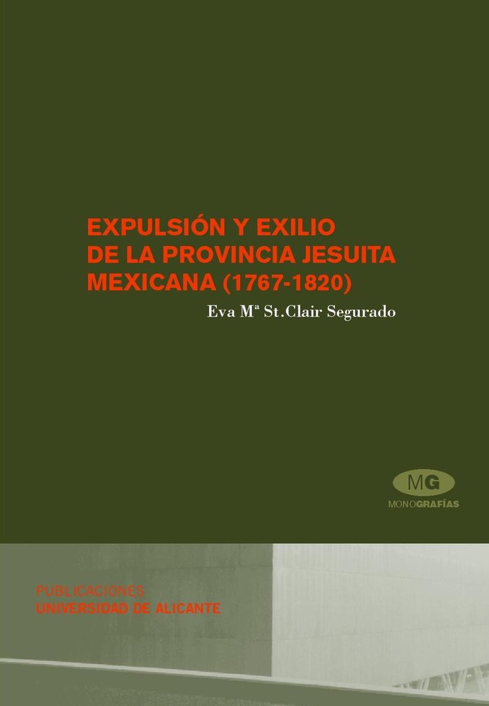 Expulsión y exilio de la provincia jesuita mexicana (1767-1820), de Saint Clair Segurado | portada del libro