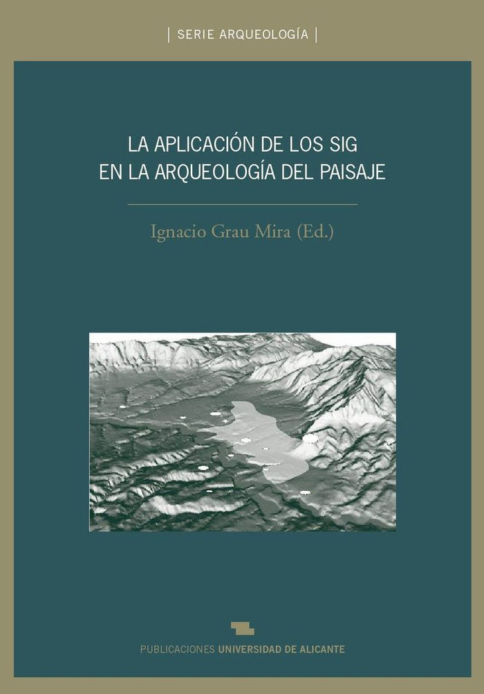 La aplicación de los SIG en la arqueología del paisaje | portada del libro