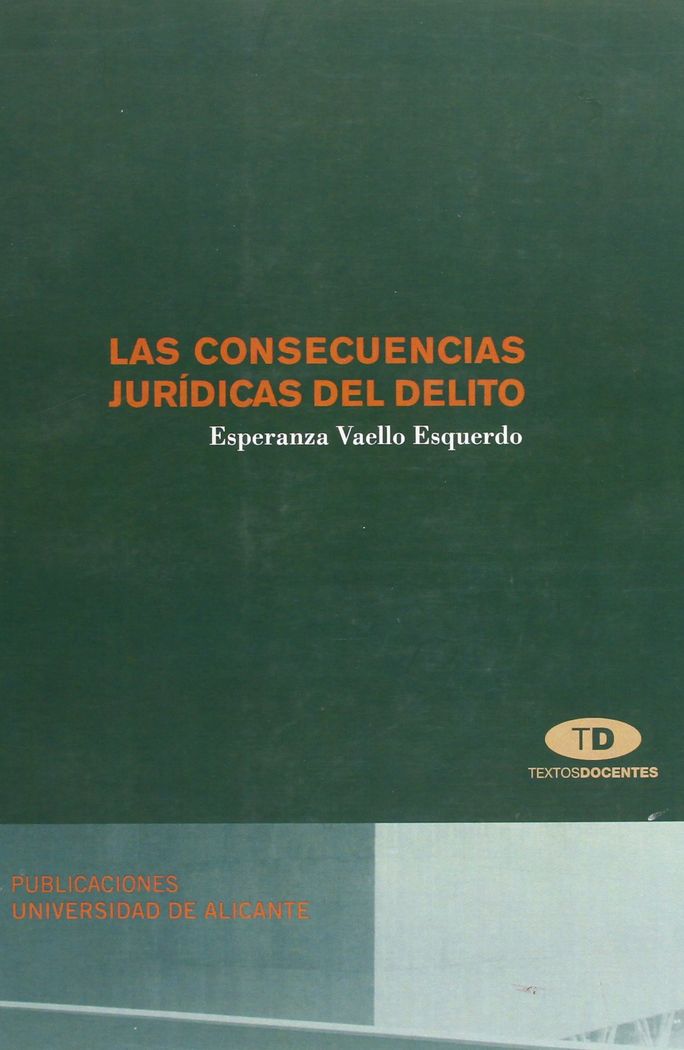 LAS CONSECUENCIAS JURIDICAS DEL DELITO, de VAELLO ESQUERDO, ESPERANZA | portada del libro