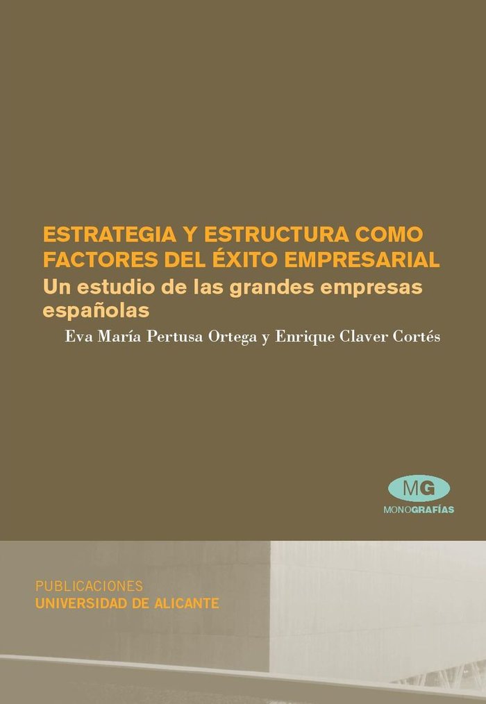 Estrategia y estructura como factores del éxito empresarial, de Pertusa Ortega, Eva María | portada del libro