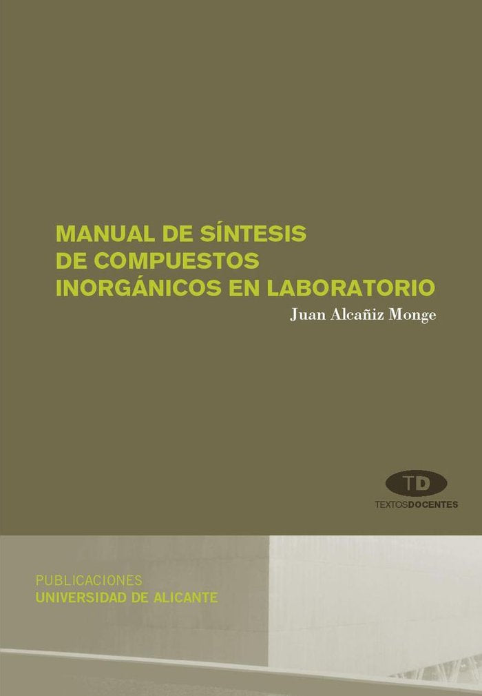 Manual de síntesis de compuestos inorgánicos en laboratorio, de Alcañiz Monge | portada del libro