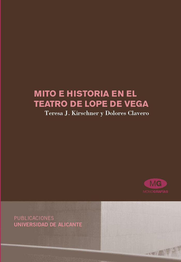 Mito e historia en el teatro de Lope de Vega, de Jacas Kirschner | portada del libro
