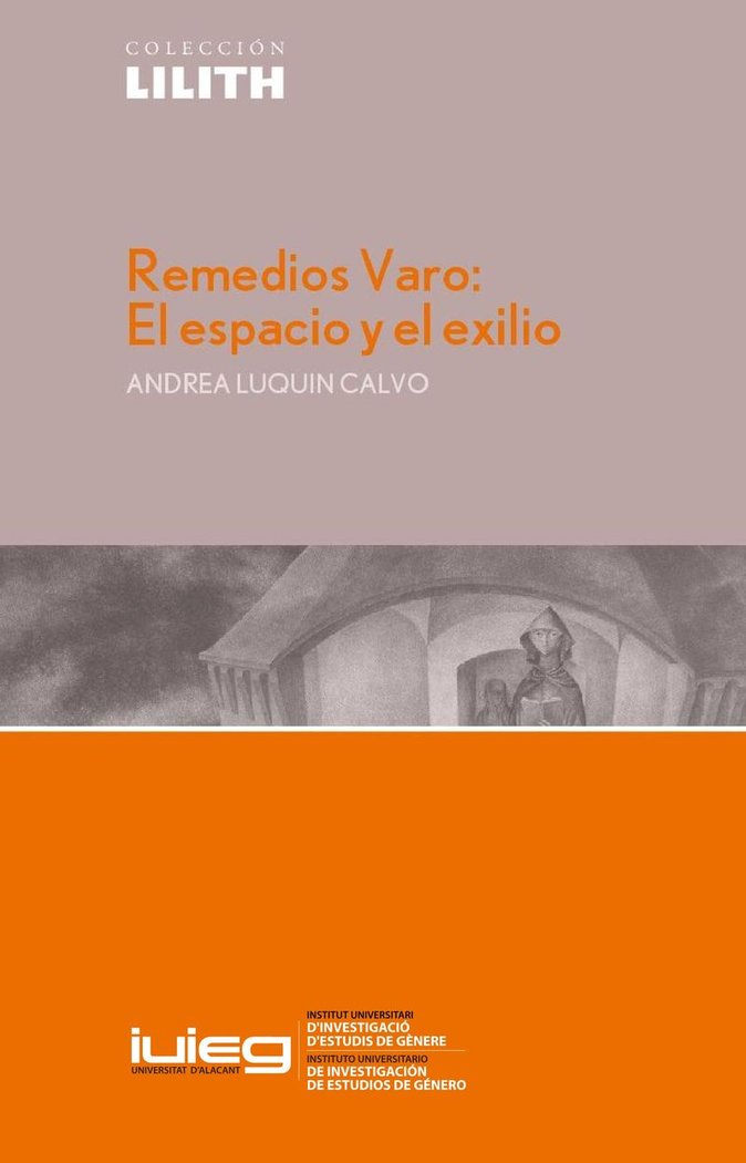 Remedios Varo: el espacio y el exilio, de Luquin Calvo | portada del libro
