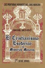 El cristianismo esotérico o los misterios menores, de Annie | portada del libro