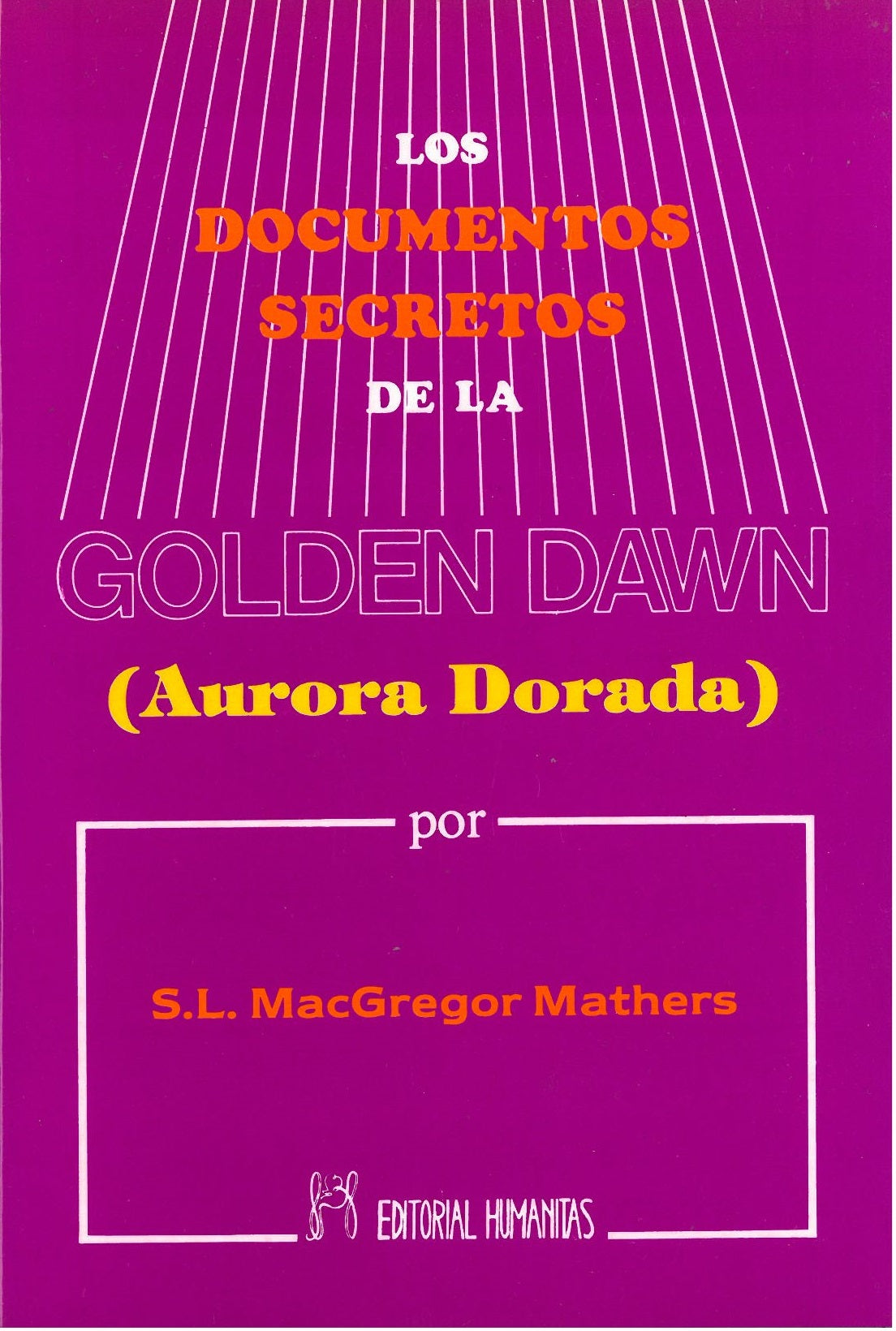 Los documentos secretos de la Golden Dawn, de Macgregor | portada del libro