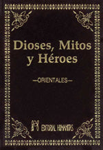Dioses, mitos y héroes. Orientales, de Anónimo | portada del libro