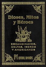 Dioses, mitos y héroes. Escandinavos, celtas, íberos y americanos, de Anónimo | portada del libro