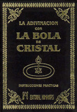 La adivinación con la bola de cristal y los misterios de la clarividencia, de J. | portada del libro