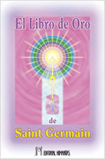 El libro de oro de Saint Germain (Edición especial), de Saint Germain | portada del libro