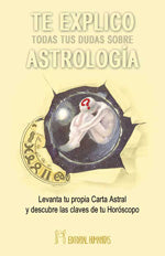Te explico todas tus dudas sobre astrología, de Robert | portada del libro