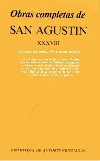 Obras completas de San Agustín. XXXVIII: Escritos antiarrianos y otros herejes: Las herejías. Sermón, de Agustín, Santo, Obis